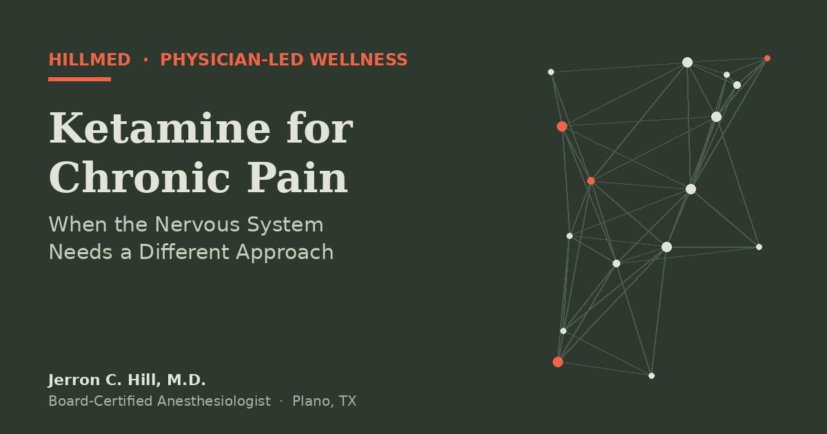 Ketamine for Chronic Pain: When the Nervous System Needs a Different Approach
