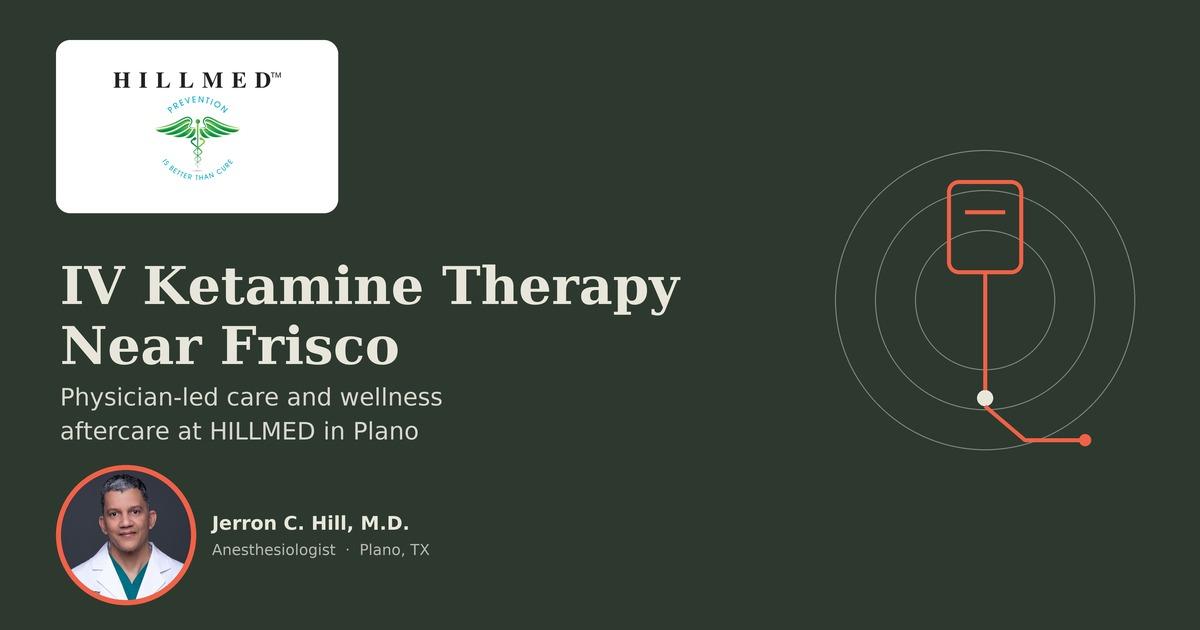 IV Ketamine Therapy Near Frisco and Whole Person Wellness
